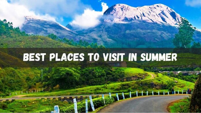Best Places to Visit in Summer
