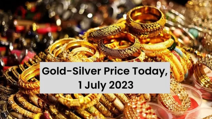 Gold-Silver Price Today 1 July 2023